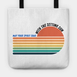 may your spirit soar with the setting sun Tote