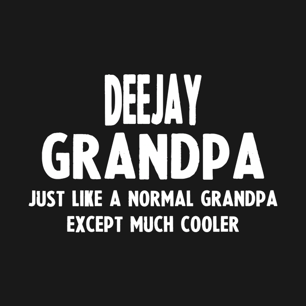 Gifts For Deejay's Grandpa by divawaddle