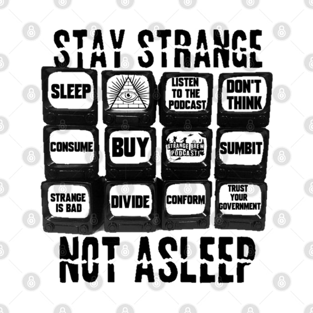 Stay Strange! Not Asleep! by StrangeBrewpodcast