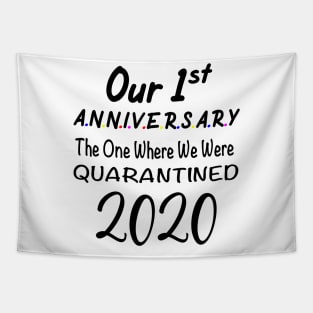 Our 1st First Anniversary Quarantined 2020 Tapestry