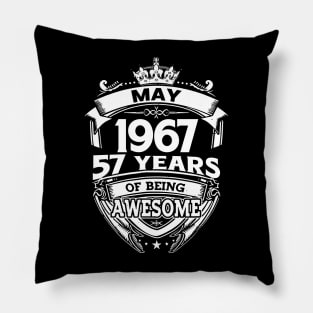 May 1967 57 Years Of Being Awesome 57th Birthday Pillow