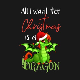 Cute Anime Christmas Dragon TShirt - All I Want For Christmas is a Dragon T-Shirt