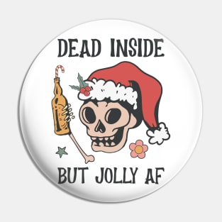Dead Inside but jolly AF Pin
