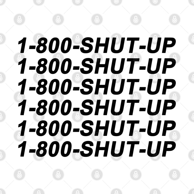 1-800-Shut-Up Writing Lettering Design Statement by az_Designs