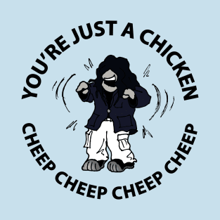 "You're just a Chicken - Cheep cheep" The Room T-Shirt