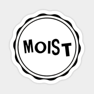 Moist Magnet