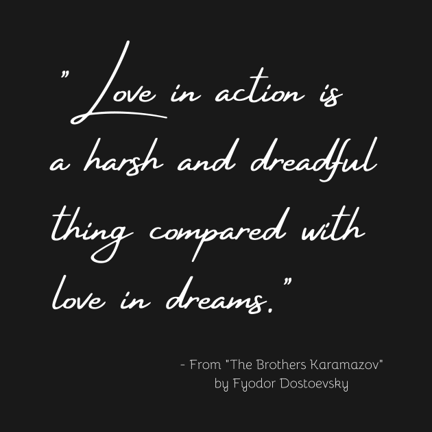 A Quote about Love from "The Brothers Karamazov" by Fyodor Dostoevsky by Poemit