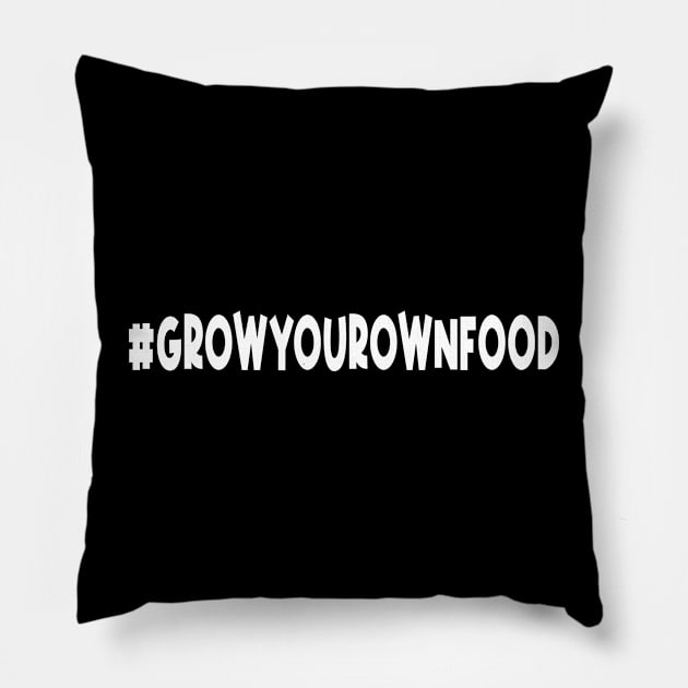 Grow Your Own Food For  a Vegetable Gardener Pillow by Anassein.os