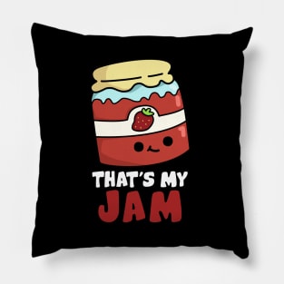 That's My Jam Cute Jam Pun Pillow