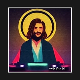 god is a DJ T-Shirt