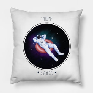 I Need My Space Pillow