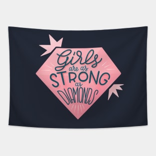 Girls are as strong as diamonds Tapestry