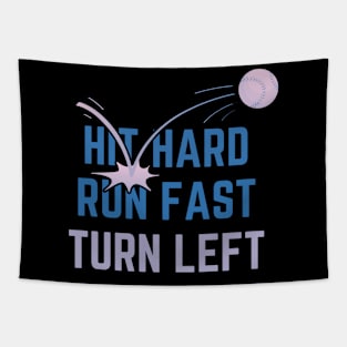 Hit Hard Run Fast Turn Left Funny Baseball Player Tapestry