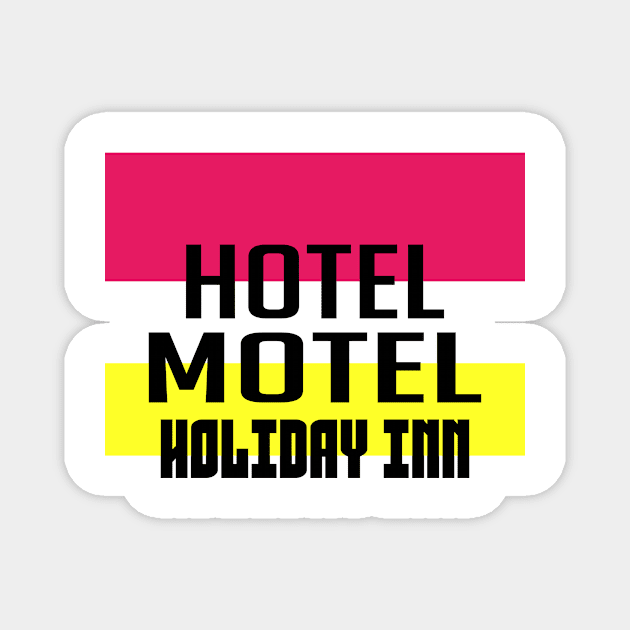 Hotel motel holiday inn Magnet by GWS45