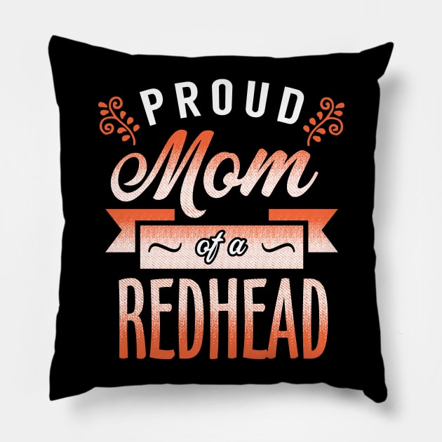 Mother of a Redhead Pillow by KsuAnn