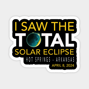 I saw the total eclipse Hot Springs Arkansas Magnet