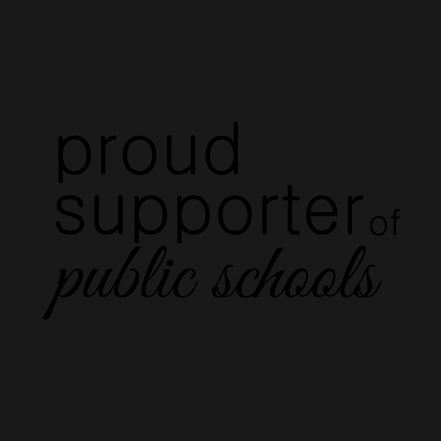 Proud Supporter of Public Schools by kiramrob