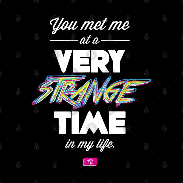 You Met Me At A Very Strange Time in My Life by huckblade