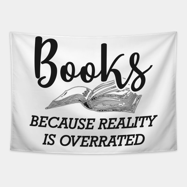 Book - Books because reality is overrated Tapestry by KC Happy Shop