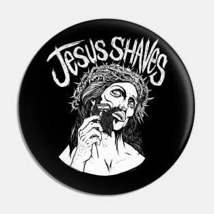 Jesus Shaves! Pin