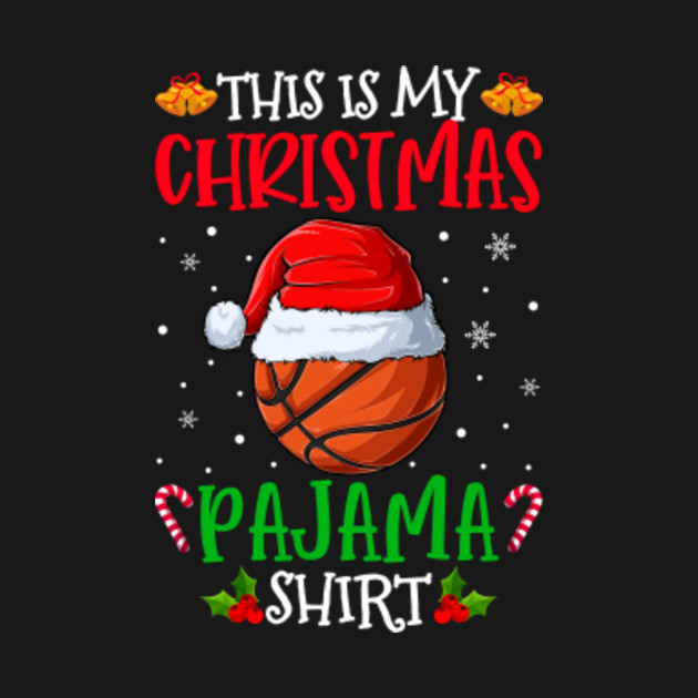 Disover This Is My Christmas Pajama Shirt Santa Basketball Team - Basketball Christmas Pajama - T-Shirt