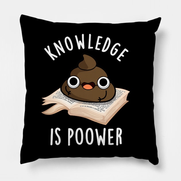 Knowledge Is Poower Cute Poop Pun Pillow by punnybone