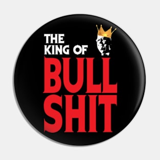 The King Of B.S. Pin