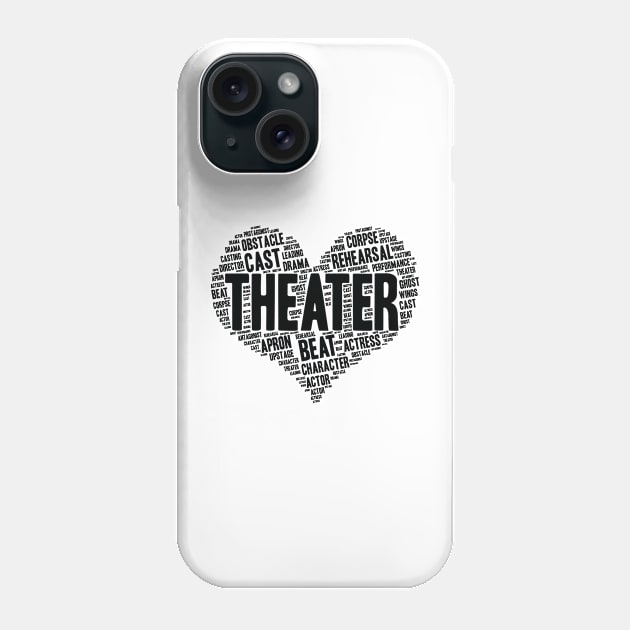 Theater Gifts Heart Drama Love Actress Actor graphic Phone Case by theodoros20