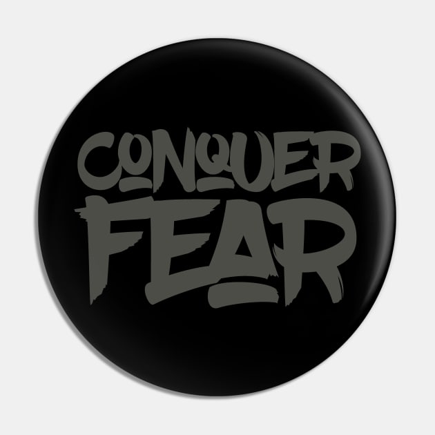 Conquer Fear Pin by calebfaires