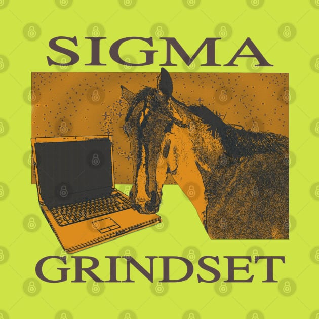 Sigma Grindset - Horse Entrepreneur by blueversion