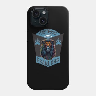 Fierce and Fearless Phone Case