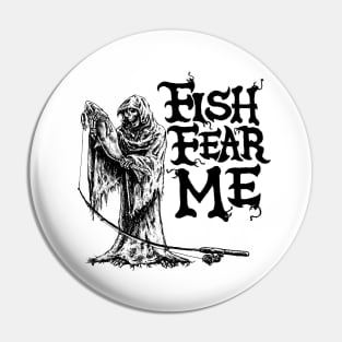 Fish Fear Me Grim Reaper lights Pin