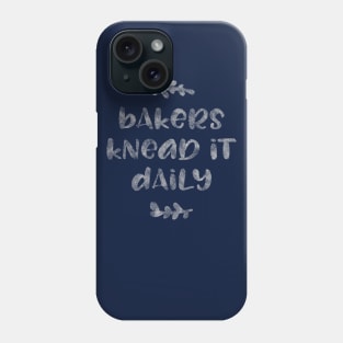 Bakers Knead It Phone Case