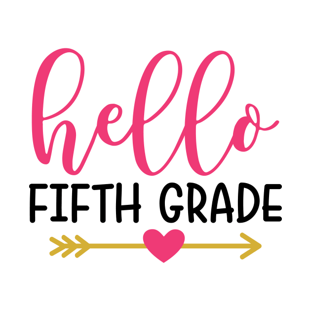 Hello Fifth Grade Kids Back to School Cute by ThreadSupreme