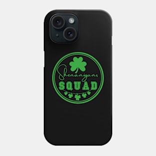 Shenanigans Squad Phone Case