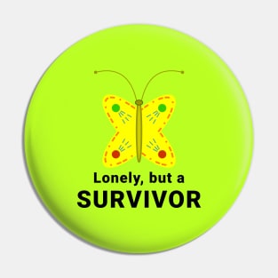 Lonely Surviving Butterfly - Light Pin