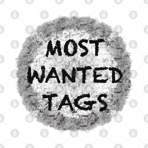 MOST WANTED TAGS by Xatutik-Art