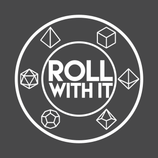 Roll With It DnD White T-Shirt