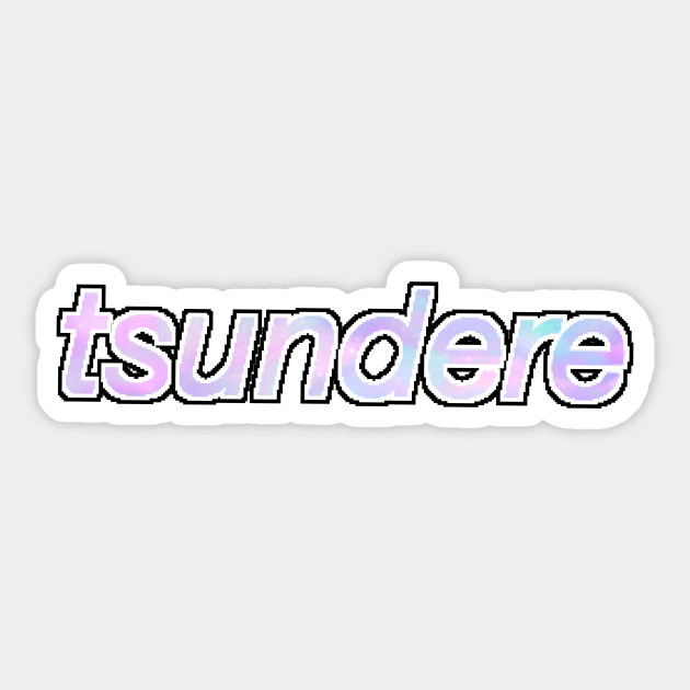 tsundere aesthetic text edit tsundere pegatina
