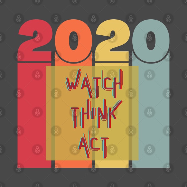 Watch Think Act - 2020 by Jane Winter