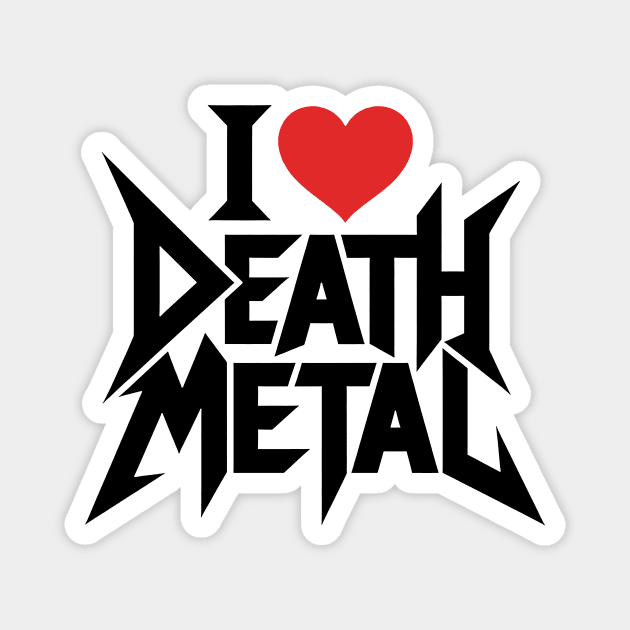 I Love Death Metal Magnet by CreativeSage