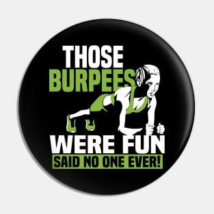 Those Burpees Were Fun Said No 0ne Ever Pin