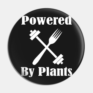 Powered By Plants, Vegan Diet, Stay Humble Pin