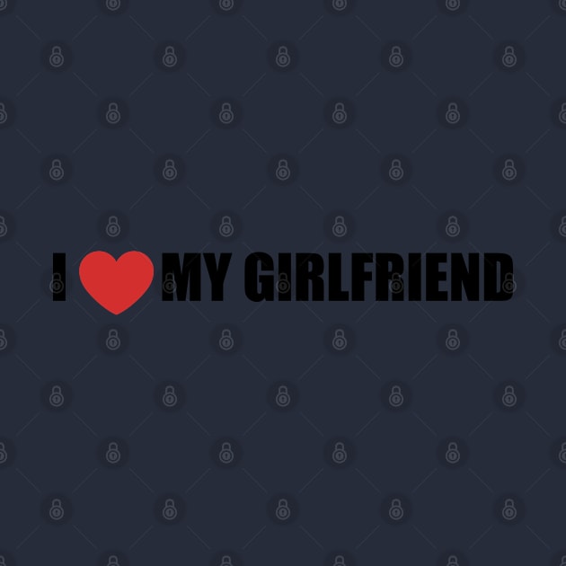 I love my girlfriend by sofciu