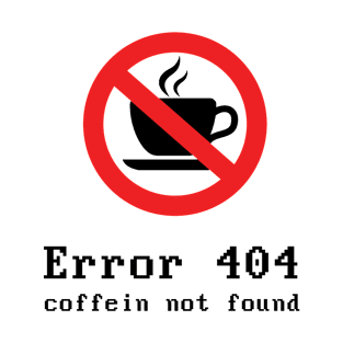 404 Error Coffein Black T-Shirt