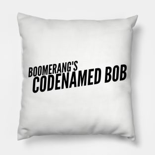 Codenamed Bob T-Shirt Pillow