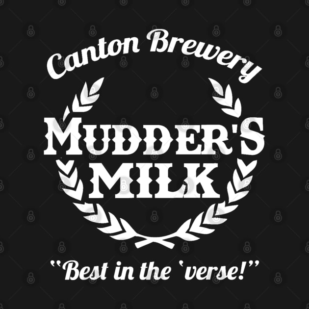 Mudder's Milk by NinthStreetShirts