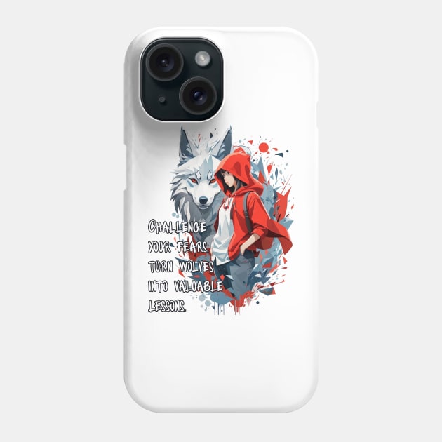 Little Red Riding Hood T-shirt: 'Challenge your fears, turn wolves into valuable lessons. Phone Case by jemr