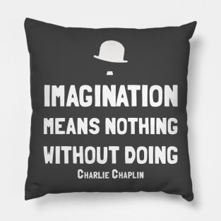 Charlie Chaplin - Quote design Pillow