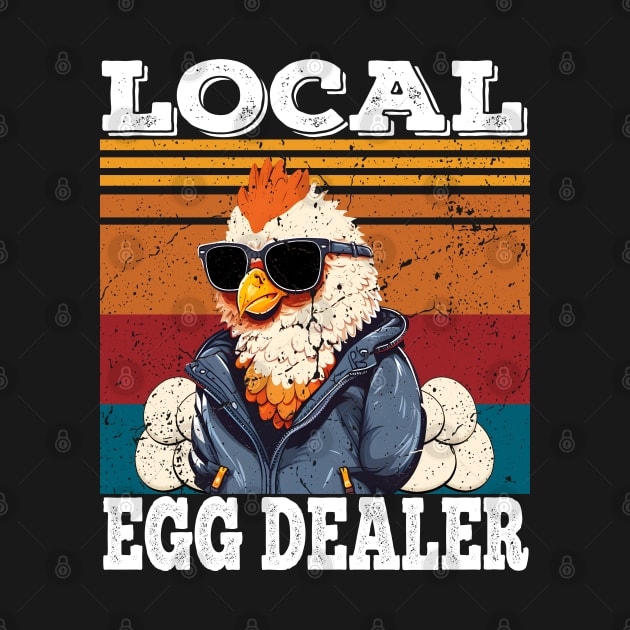 Local Egg Dealer Funny Egg Peddler Chicken Egg Farmer by Daytone